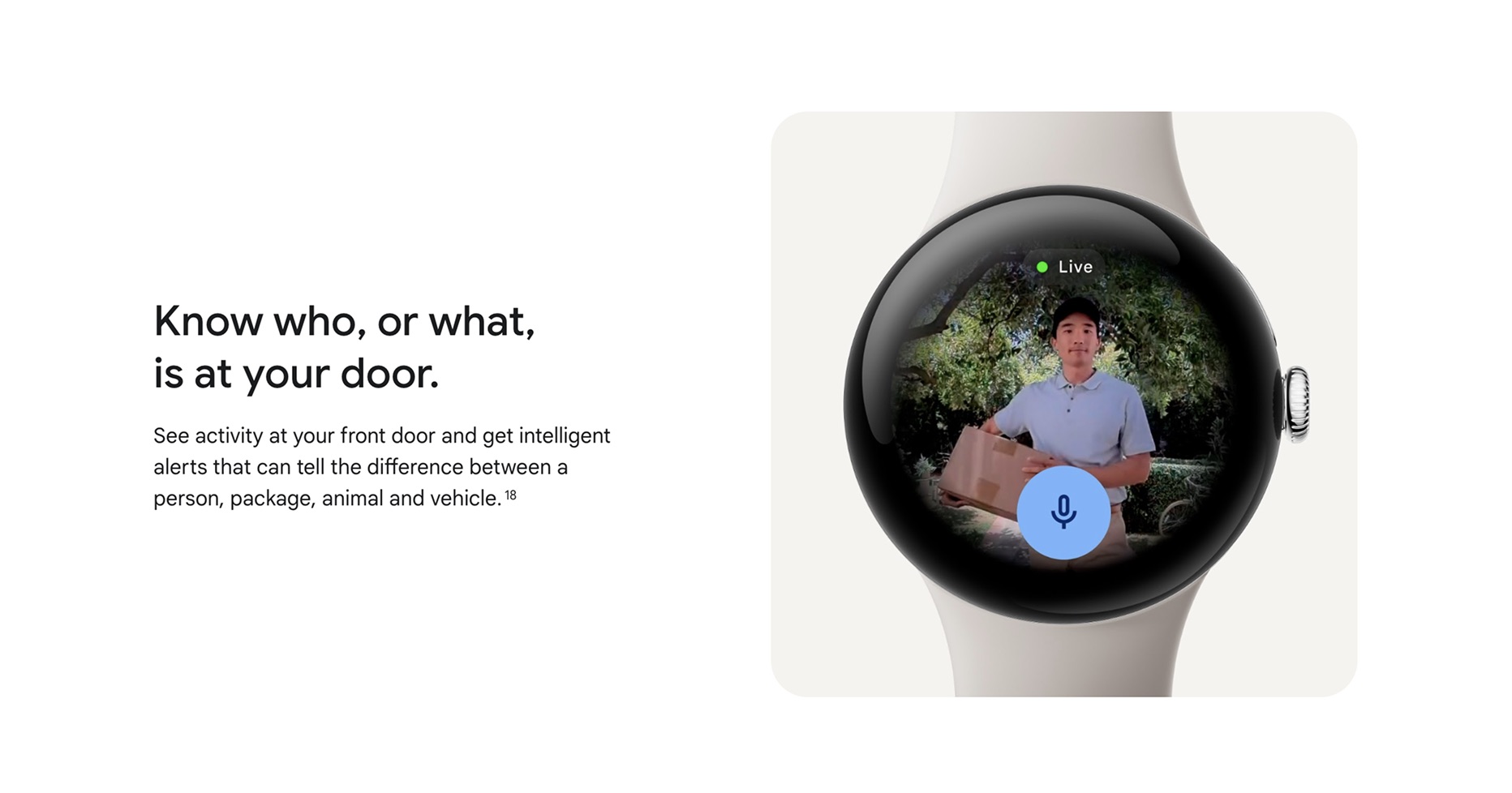 “Know who, or what, is at your door” beside a watch showing a live doorbell feed of a delivery person holding a box.